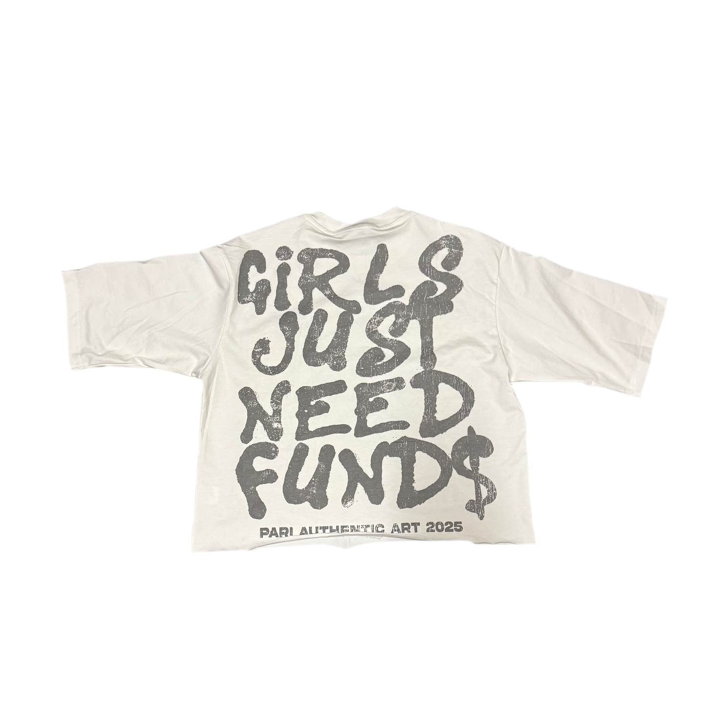 “GIRLS JUST NEED FUND$” TEE